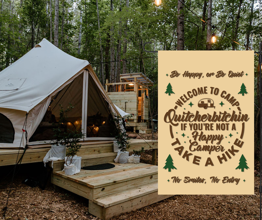 "Camp Quitcherbitchin" Yard Flag