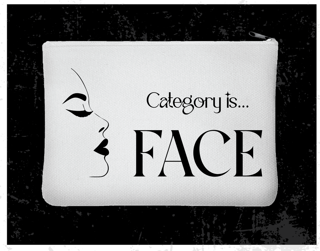 "Category is FACE" Zipper Bag