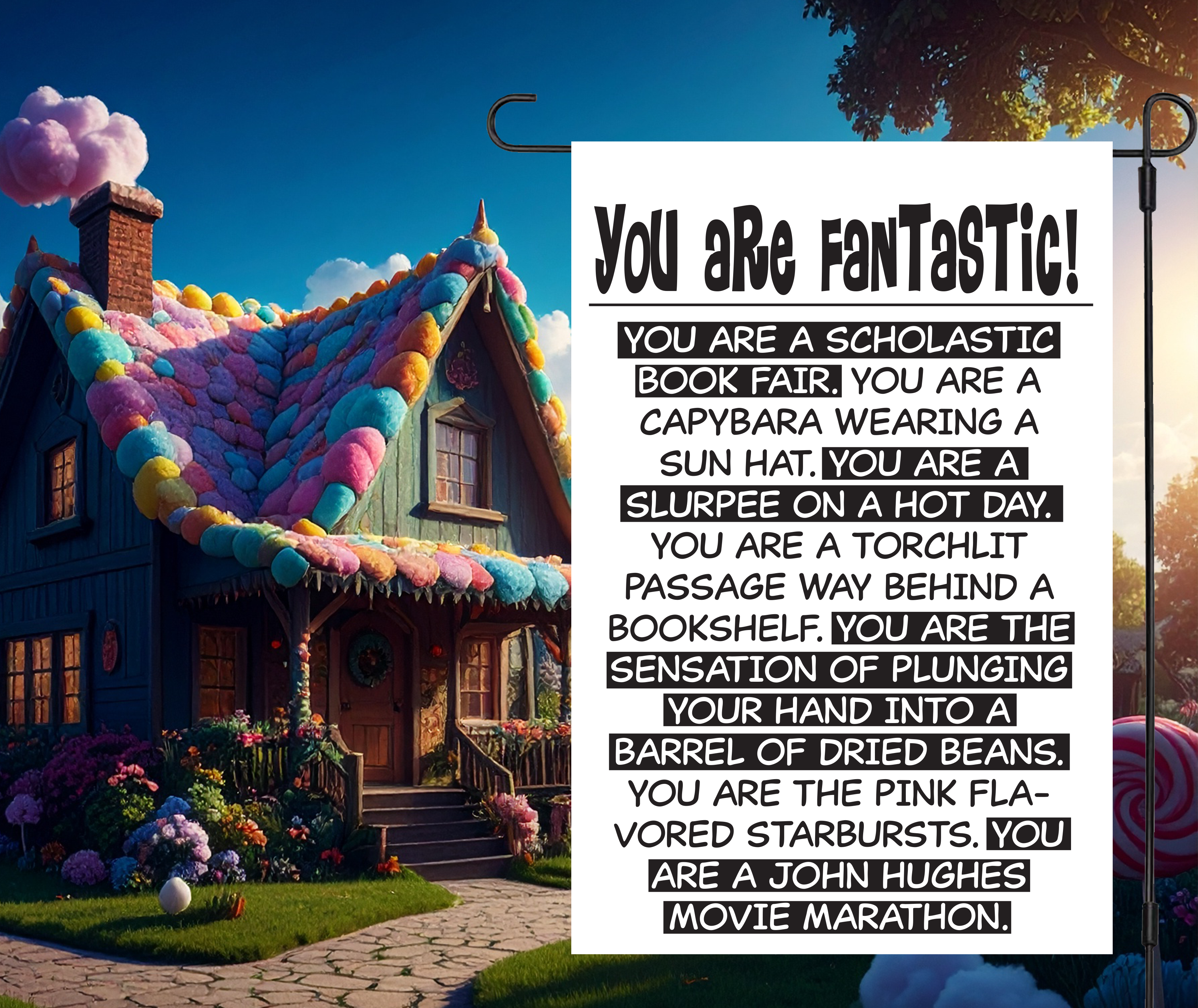 "You Are Fantastic" Yard Flag