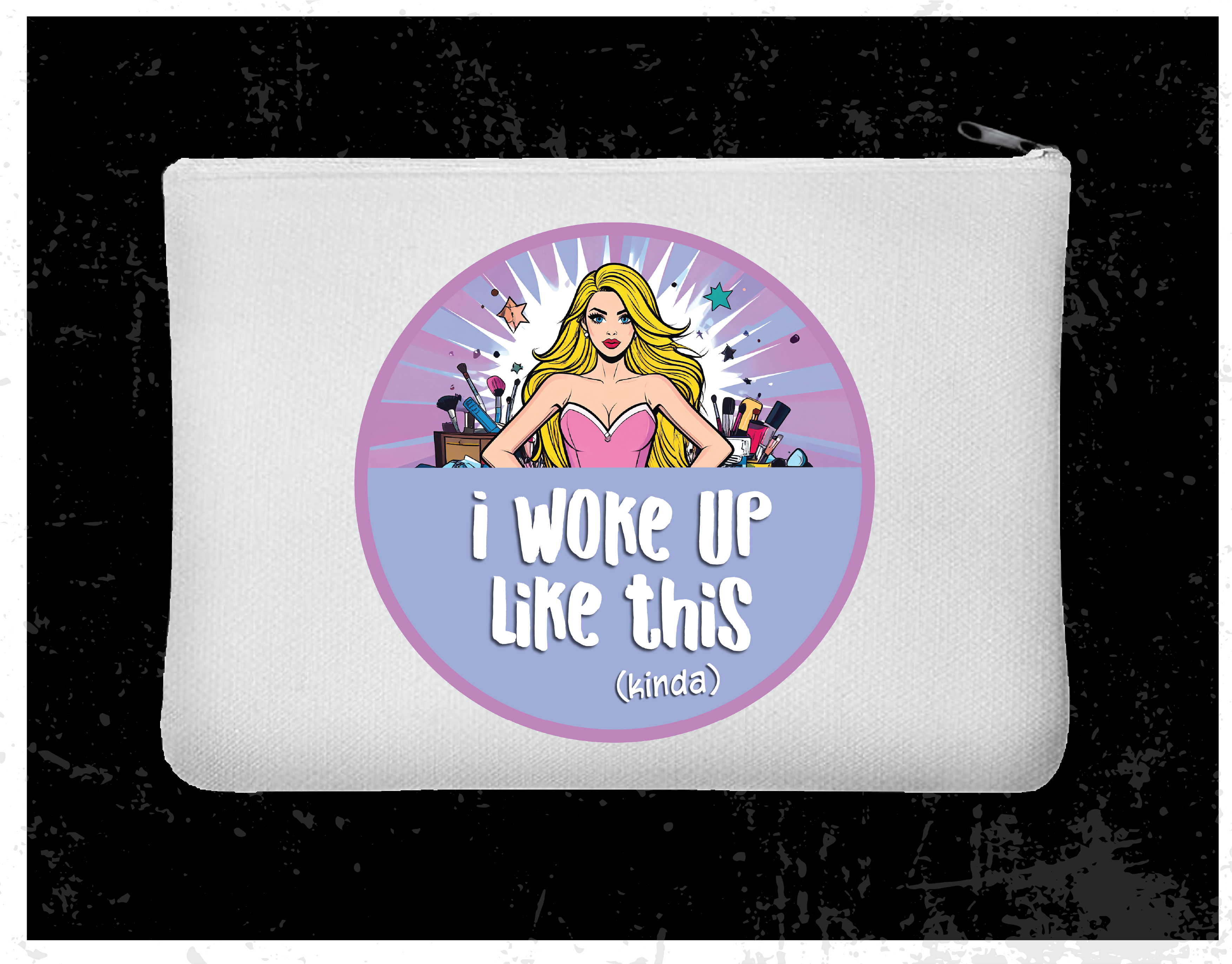 "Woke Up Like This" Zipper Bag